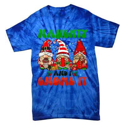 Funny Naughty And I Gnome It Christmas Gnomies Family Xmas Gift Tie-Dye T-Shirt