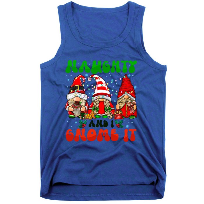 Funny Naughty And I Gnome It Christmas Gnomies Family Xmas Gift Tank Top