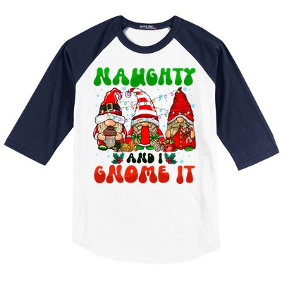 Funny Naughty And I Gnome It Christmas Gnomies Family Xmas Gift Baseball Sleeve Shirt