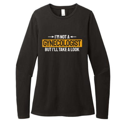 Funny Not A Gynecologist But Ill Take A Look Womens CVC Long Sleeve Shirt