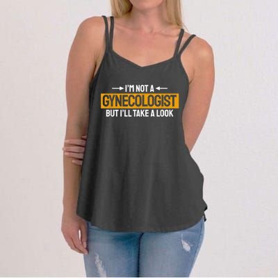 Funny Not A Gynecologist But Ill Take A Look Women's Strappy Tank