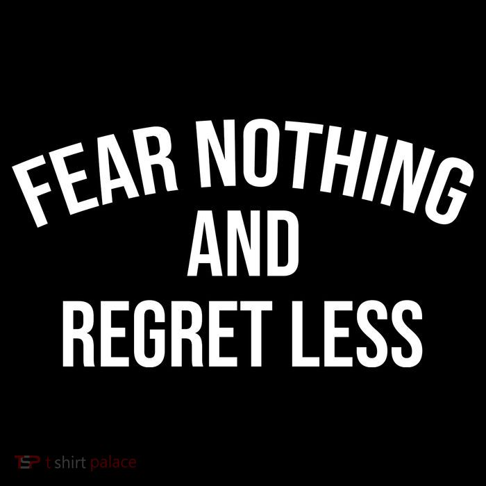 Fear Nothing And Regret Less Backpack
