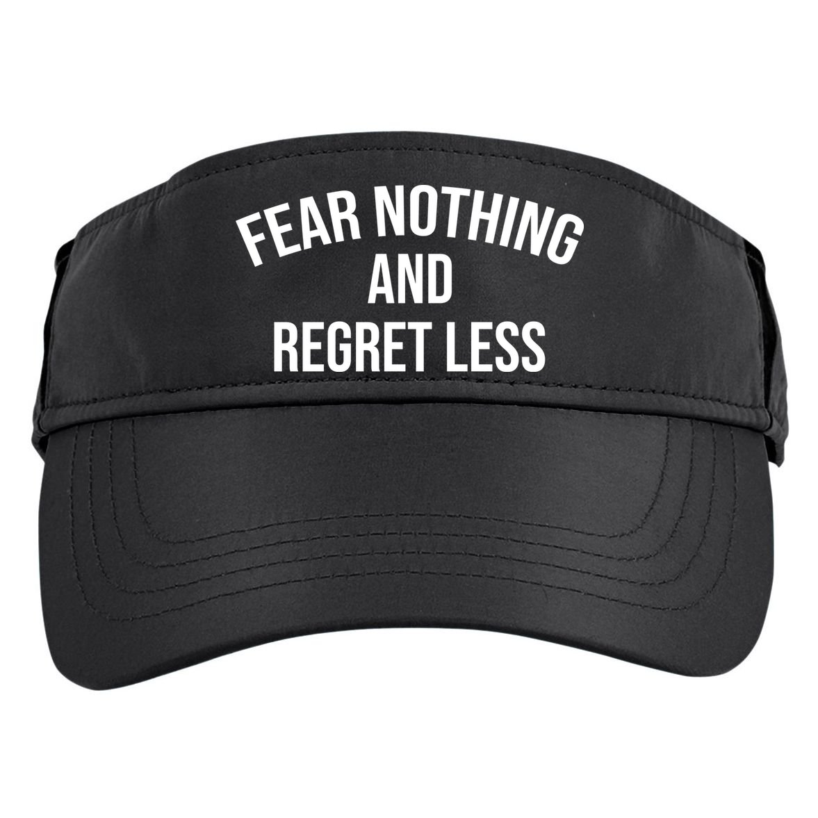 Fear Nothing And Regret Less Adult Drive Performance Visor