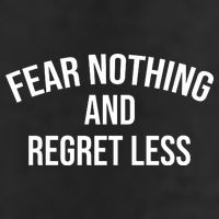 Fear Nothing And Regret Less 11oz C Handle Ceramic Mug