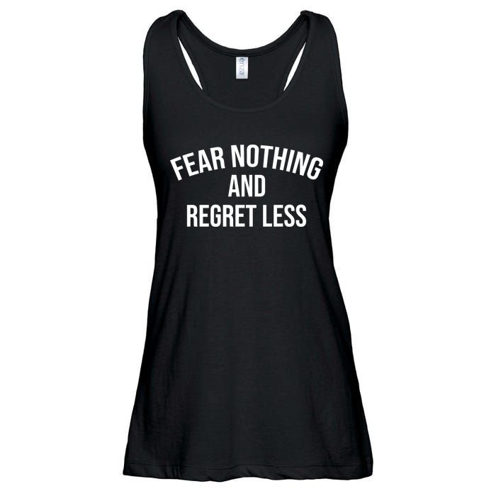 Fear Nothing And Regret Less Ladies Essential Flowy Tank