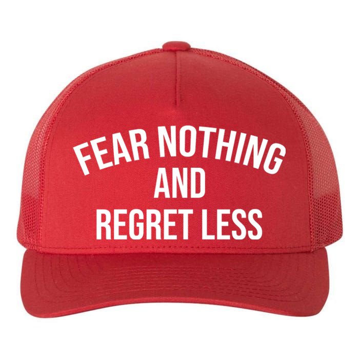 Fear Nothing And Regret Less Yupoong Adult 5-Panel Trucker Hat