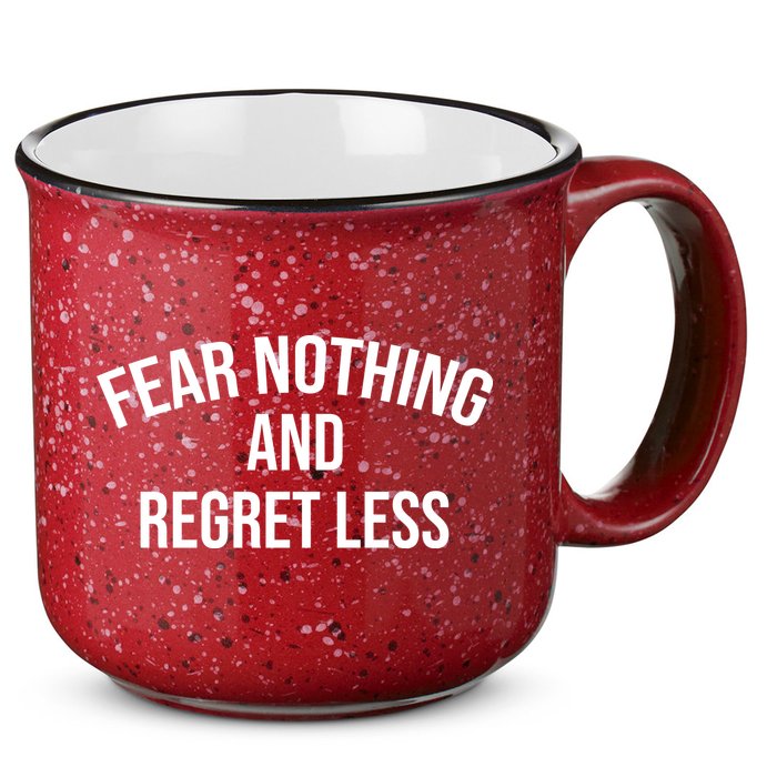 Fear Nothing And Regret Less 15oz Campfire Ceramic Mug