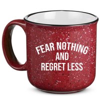 Fear Nothing And Regret Less 15oz Campfire Ceramic Mug