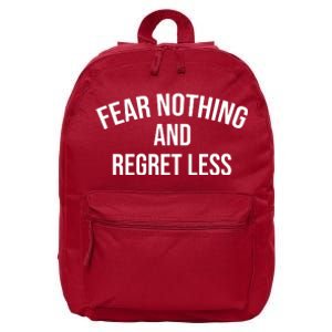 Fear Nothing And Regret Less 16 in Basic Backpack