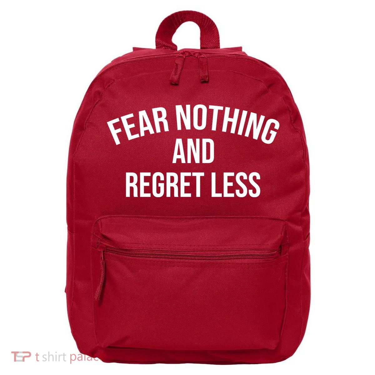 Fear Nothing And Regret Less 16 in Basic Backpack