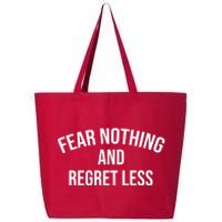 Fear Nothing And Regret Less 25L Jumbo Tote