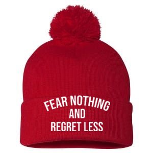 Fear Nothing And Regret Less Pom Pom 12in Knit Beanie