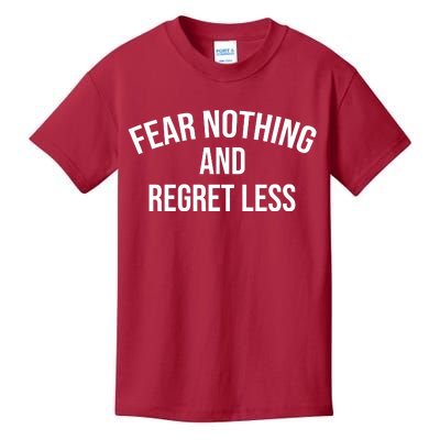 Fear Nothing And Regret Less Kids T-Shirt