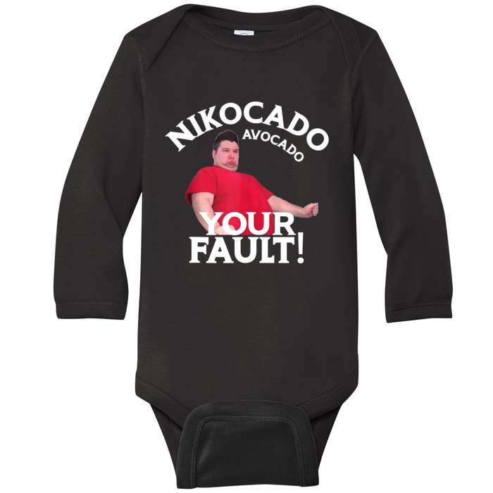 Funny Nikocado Avocado Your Fault Meme Fatty Fast Food Joke Baby Long Sleeve Bodysuit