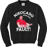 Funny Nikocado Avocado Your Fault Meme Fatty Fast Food Joke Kids Sweatshirt