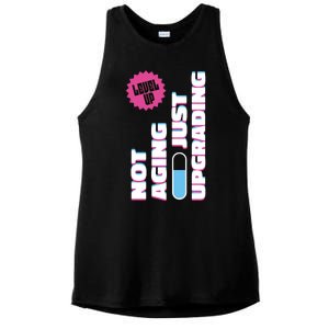 Funny Not Aging Birthday Quote Ladies PosiCharge Tri-Blend Wicking Tank