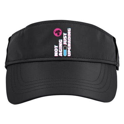 Funny Not Aging Birthday Quote Adult Drive Performance Visor