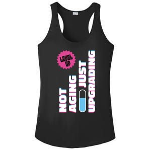 Funny Not Aging Birthday Quote Ladies PosiCharge Competitor Racerback Tank