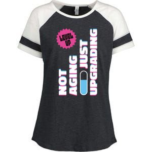 Funny Not Aging Birthday Quote Enza Ladies Jersey Colorblock Tee