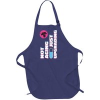 Funny Not Aging Birthday Quote Full-Length Apron With Pockets