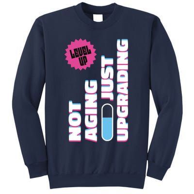 Funny Not Aging Birthday Quote Sweatshirt