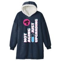 Funny Not Aging Birthday Quote Hooded Wearable Blanket