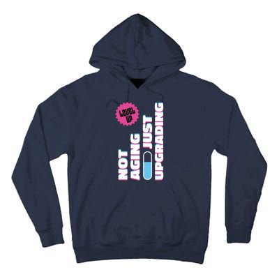 Funny Not Aging Birthday Quote Tall Hoodie