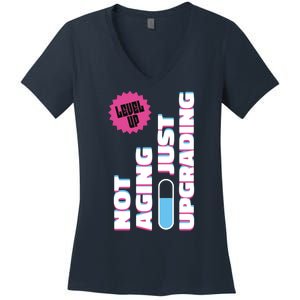 Funny Not Aging Birthday Quote Women's V-Neck T-Shirt