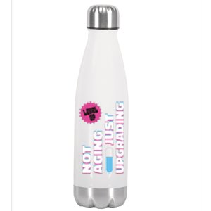 Funny Not Aging Birthday Quote Stainless Steel Insulated Water Bottle