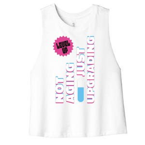 Funny Not Aging Birthday Quote Women's Racerback Cropped Tank