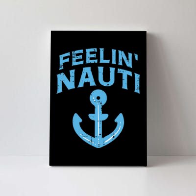 Feelin Nauti Anchor Boat Funny Sailing Pun Captain Women Canvas