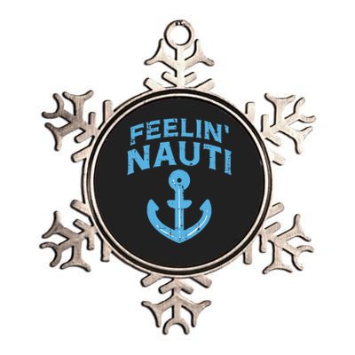 Feelin Nauti Anchor Boat Funny Sailing Pun Captain Women Metallic Star Ornament