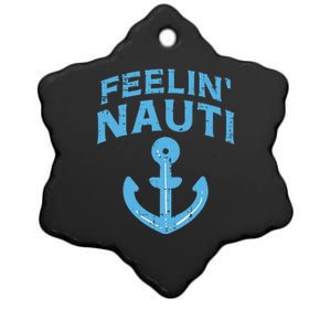 Feelin Nauti Anchor Boat Funny Sailing Pun Captain Women Ceramic Star Ornament