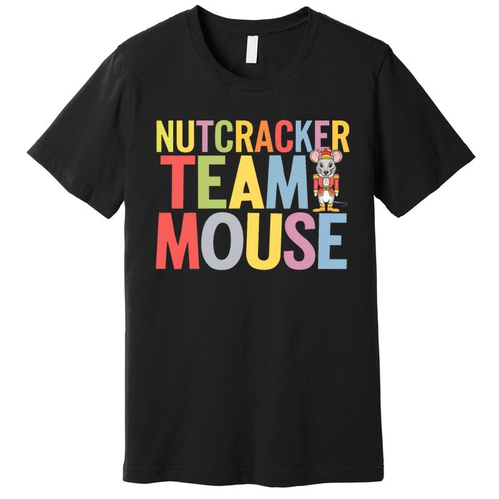 Funny Nutcracker Ballet Team Mouse Soldier Christmas Dance Premium T-Shirt