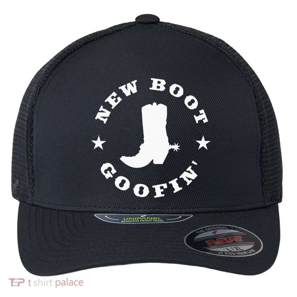 Funny New Boot Goofin Cowboy Boot Meme Quote Flexfit Unipanel Trucker Cap
