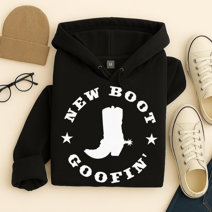 Funny New Boot Goofin Cowboy Boot Meme Quote Hoodie