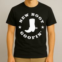 Funny New Boot Goofin Cowboy Boot Meme Quote T-Shirt