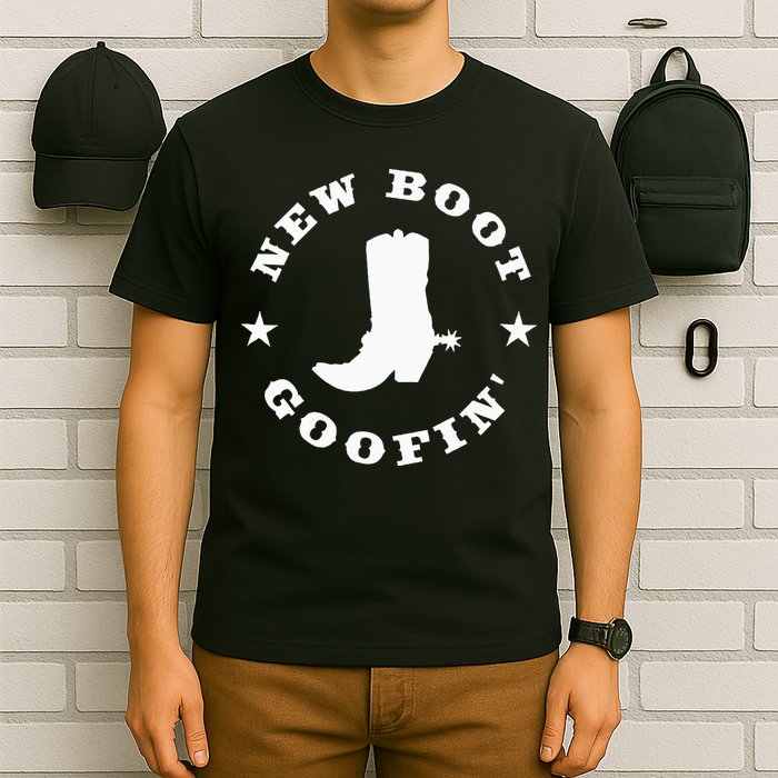 Funny New Boot Goofin Cowboy Boot Meme Quote T-Shirt
