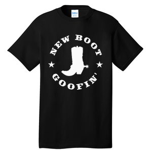 Funny New Boot Goofin Cowboy Boot Meme Quote Tall T-Shirt