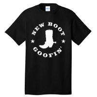 Funny New Boot Goofin Cowboy Boot Meme Quote Tall T-Shirt