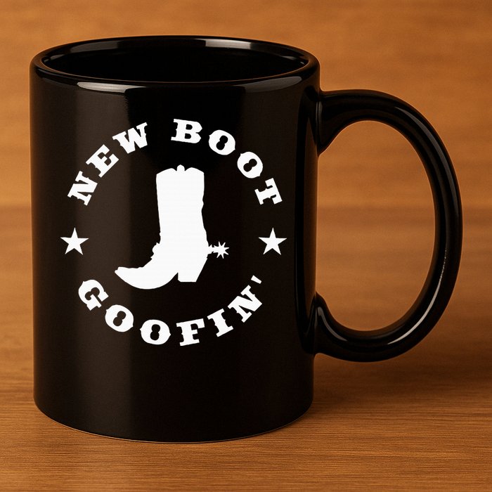 Funny New Boot Goofin Cowboy Boot Meme Quote 11oz C Handle Ceramic Mug