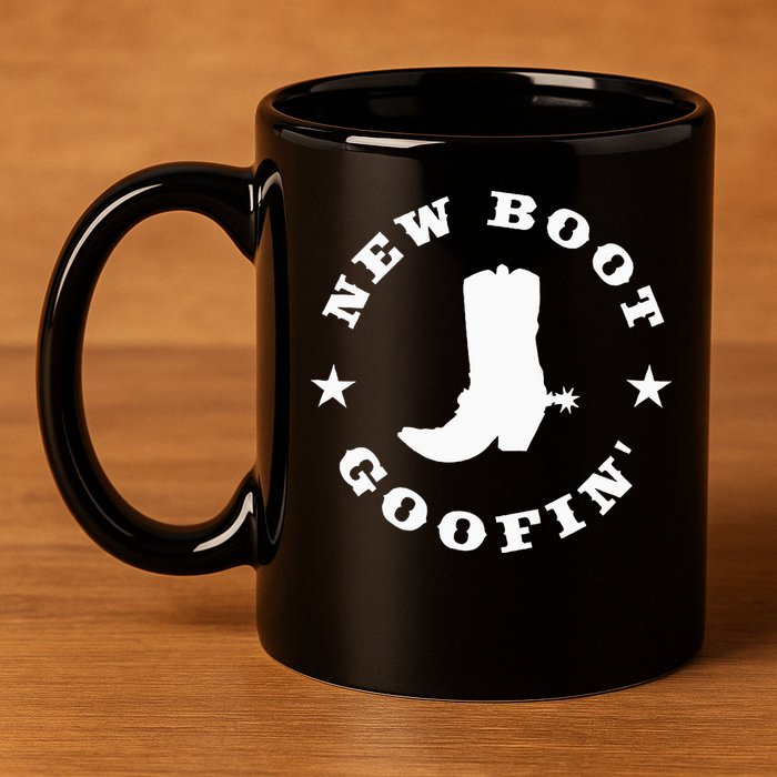 Funny New Boot Goofin Cowboy Boot Meme Quote 11oz C Handle Ceramic Mug