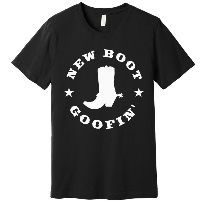 Funny New Boot Goofin Cowboy Boot Meme Quote Premium T-Shirt