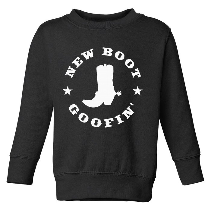 Funny New Boot Goofin Cowboy Boot Meme Quote Toddler Sweatshirt