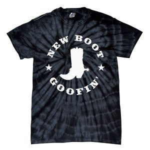 Funny New Boot Goofin Cowboy Boot Meme Quote Tie-Dye T-Shirt