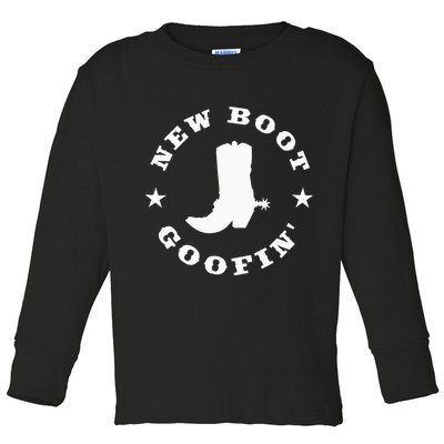 Funny New Boot Goofin Cowboy Boot Meme Quote Toddler Long Sleeve Shirt