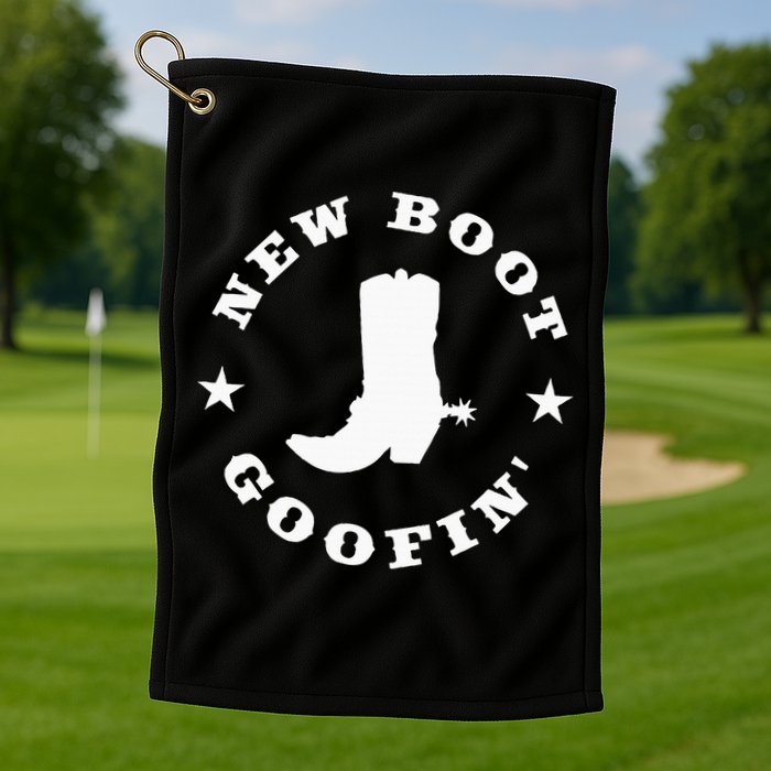 Funny New Boot Goofin Cowboy Boot Meme Quote Golf Towel