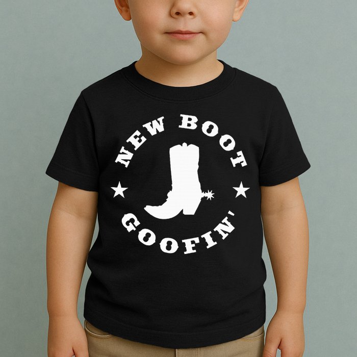 Funny New Boot Goofin Cowboy Boot Meme Quote Toddler T-Shirt