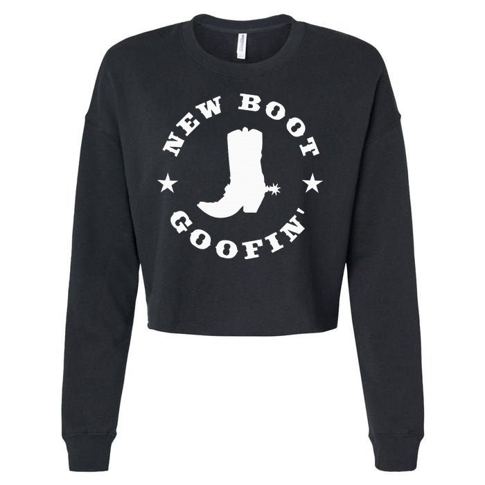 Funny New Boot Goofin Cowboy Boot Meme Quote Cropped Pullover Crew