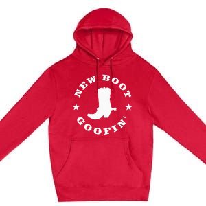 Funny New Boot Goofin Cowboy Boot Meme Quote Premium Pullover Hoodie